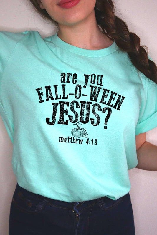 "are you FALL-O-WEEN JESUS?" UNISEX SHORT SLEEVE- 20 COLORS