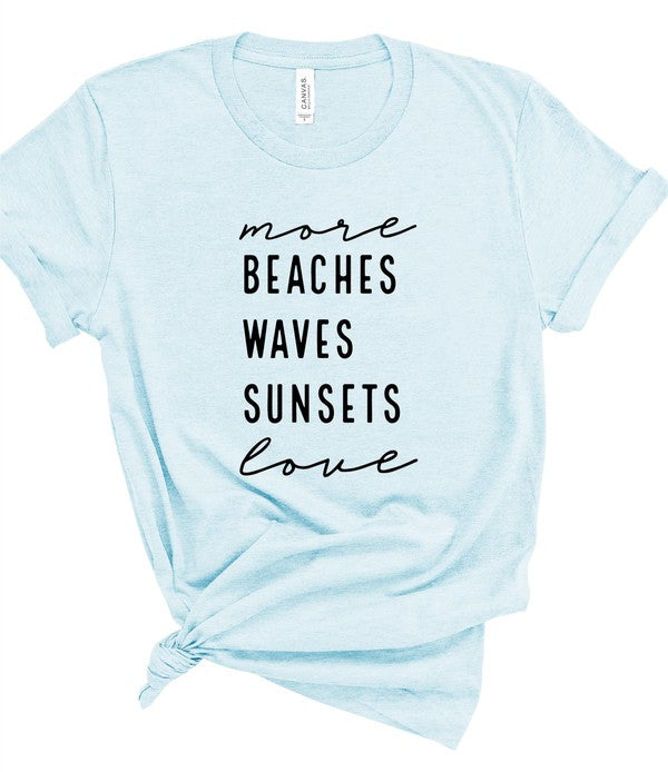 Plus Size More Beaches Waves Sunsets Love Graphic Tee- 8 Colors