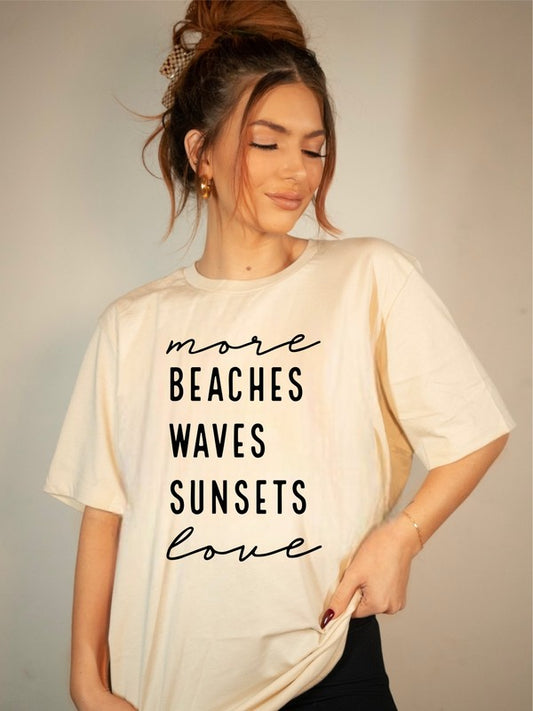 Plus Size More Beaches Waves Sunsets Love Graphic Tee- 8 Colors