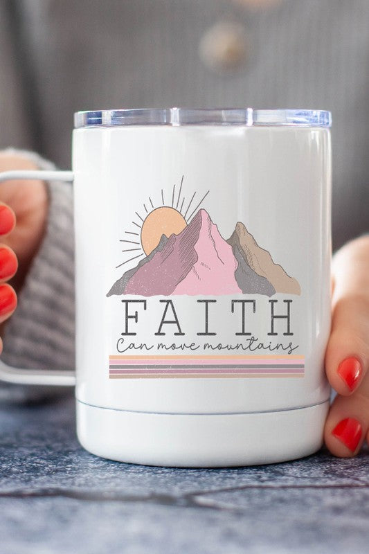"Faith Can Move Mountains" Stainless Steel Cup
