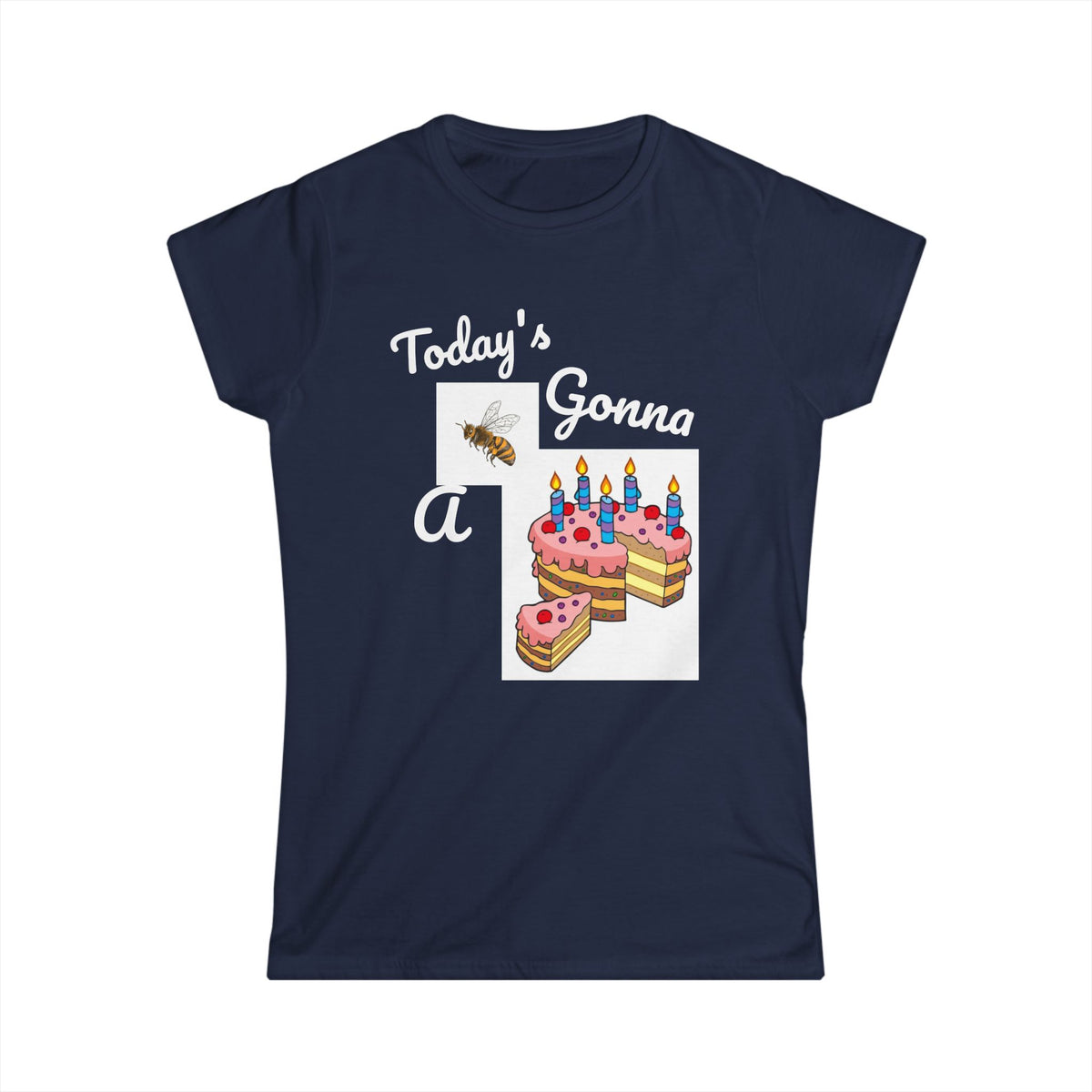 Camiseta Feminina Customizada "Today's Gonna Be a Piece of Cake"