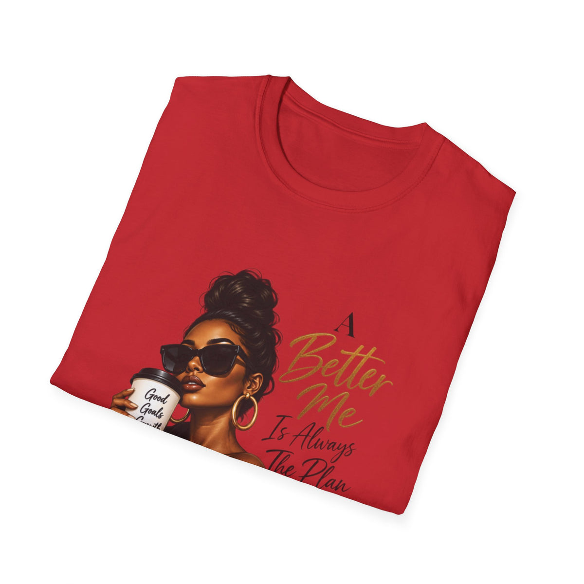 Inspirational Graphic Tee — “A Better Me” Coffee Girl T-Shirt