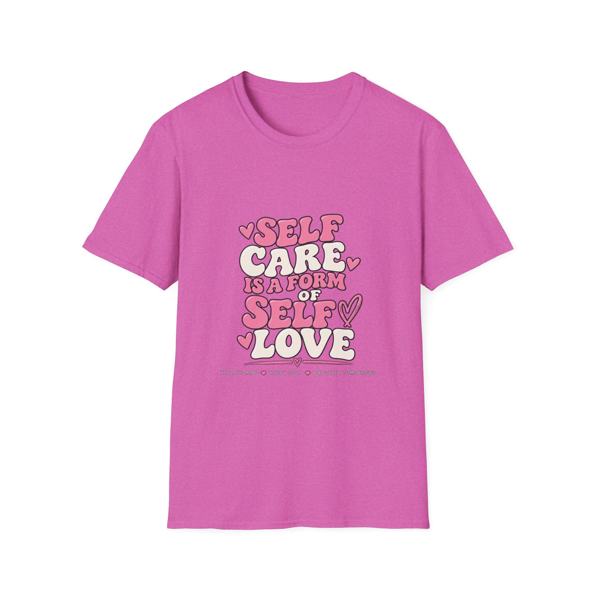 Self Care Is A Form Of Self Love T-Shirt