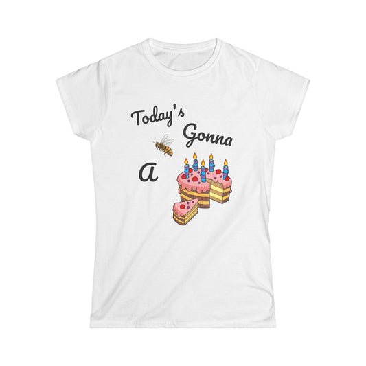 Custom Made Today's Gonna Be a Piece of Cake Women's T-Shirt