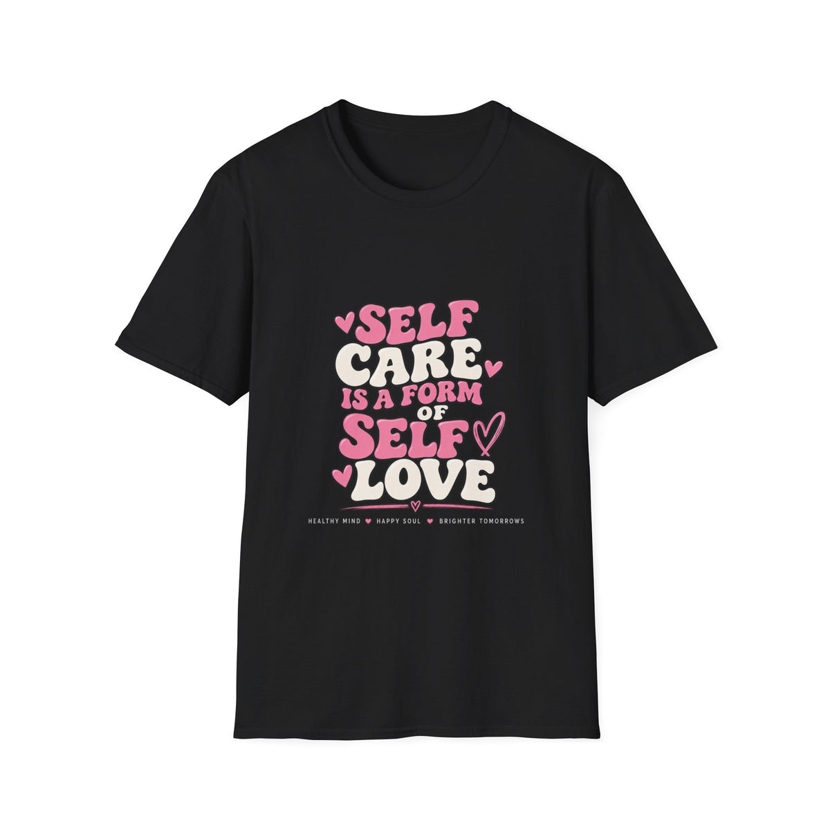 Self Care Is A Form Of Self Love T-Shirt