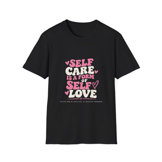 Self Care Is A Form Of Self Love T-Shirt