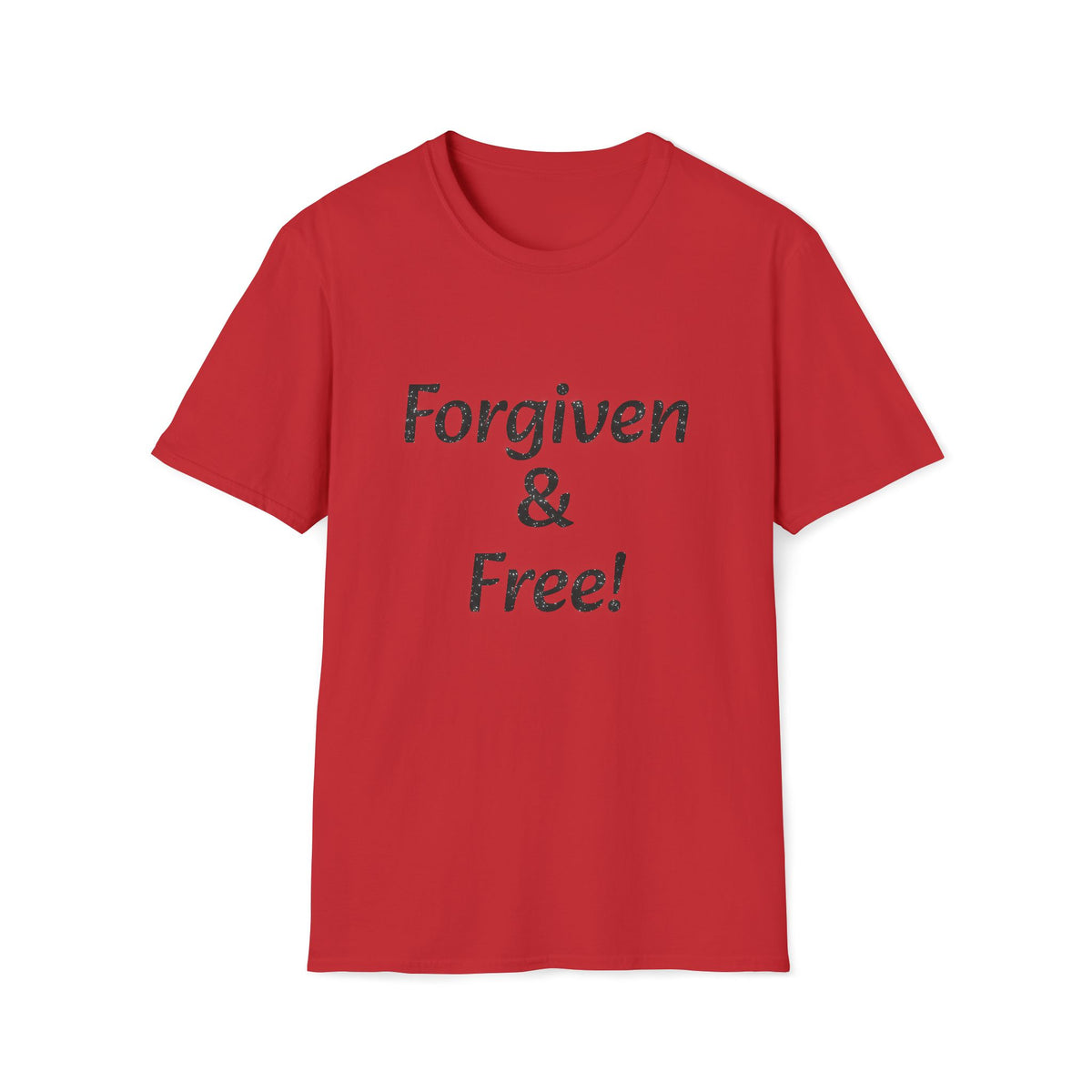 Forgiven & Free T-Shirt — Inspirational Christian Faith Tee