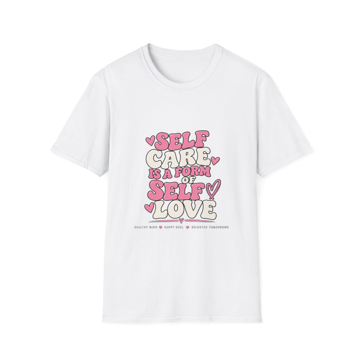 Self Care Is A Form Of Self Love T-Shirt
