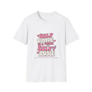 Self Care Is A Form Of Self Love T-Shirt