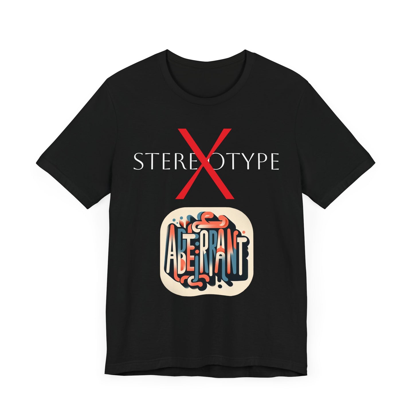 Not Stereotype But Aberrant Unisex Jersey Short Sleeve Tee
