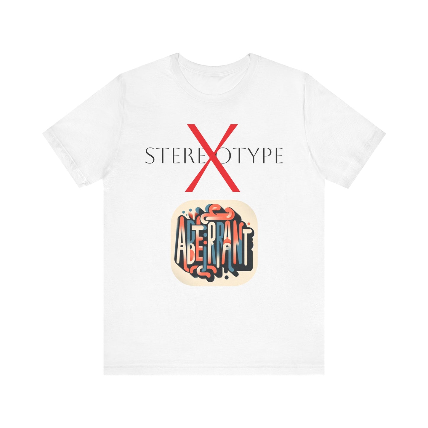 Not Stereotype But Aberrant Unisex Jersey Short Sleeve Tee