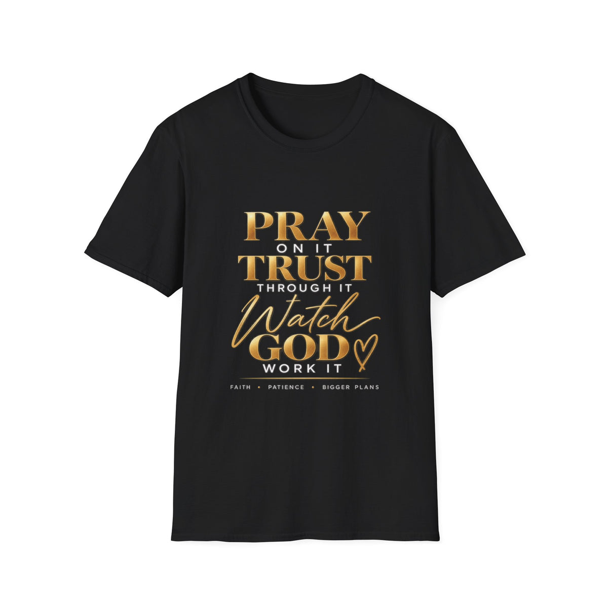 Pray & Trust T‑Shirt — 'Watch God Work' Inspirational Christian Tee