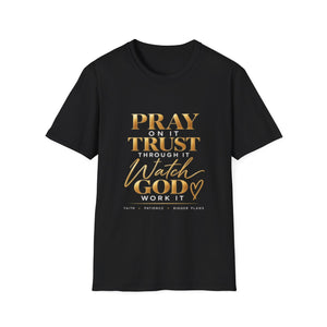 Pray & Trust T‑Shirt — 'Watch God Work' Inspirational Christian Tee