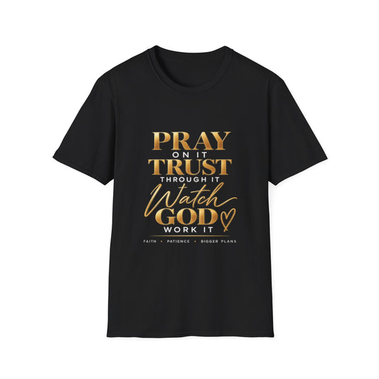 Pray & Trust T‑Shirt — 'Watch God Work' Inspirational Christian Tee