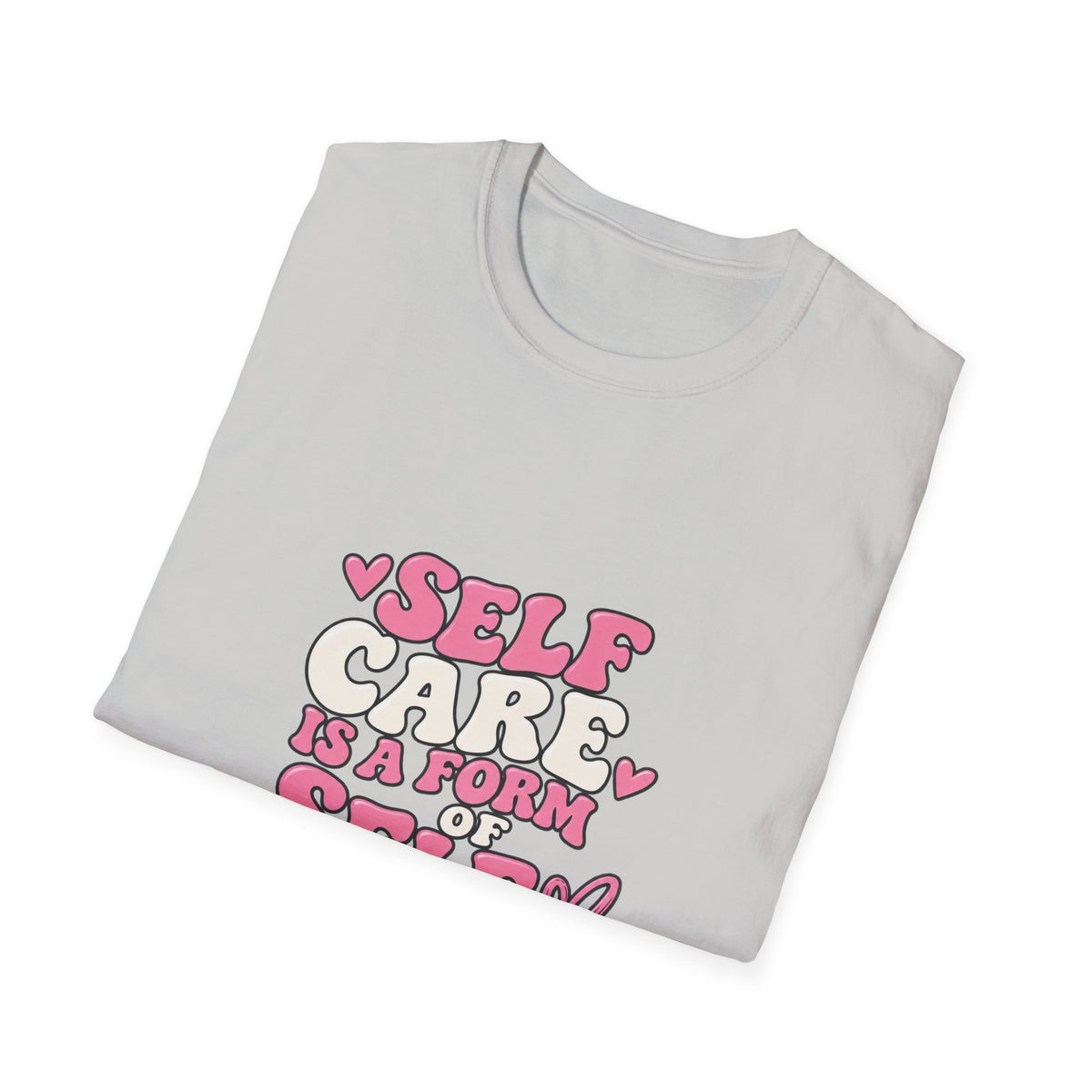 Self Care Is A Form Of Self Love T-Shirt