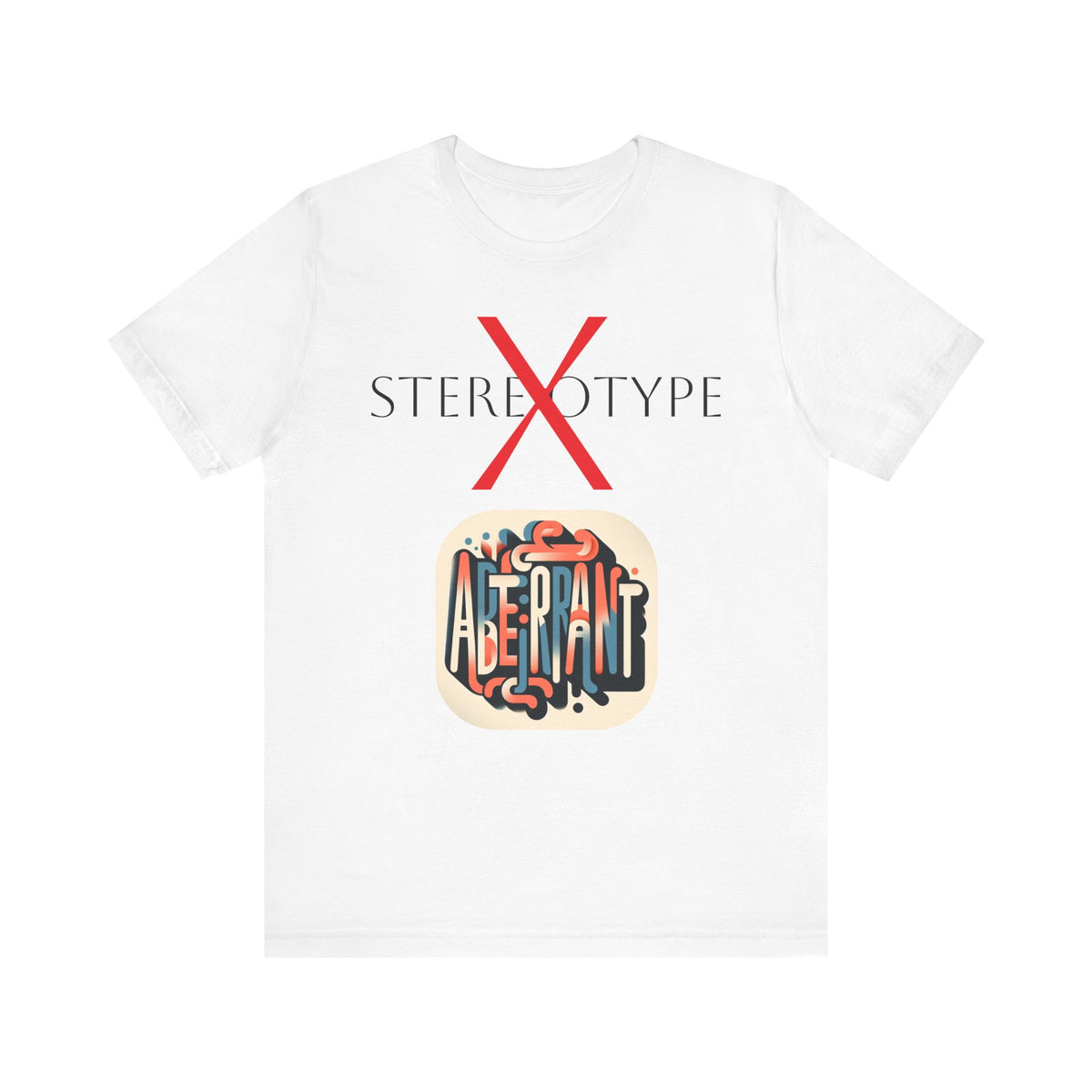 Not Stereotype But Aberrant Unisex Jersey Short Sleeve Tee