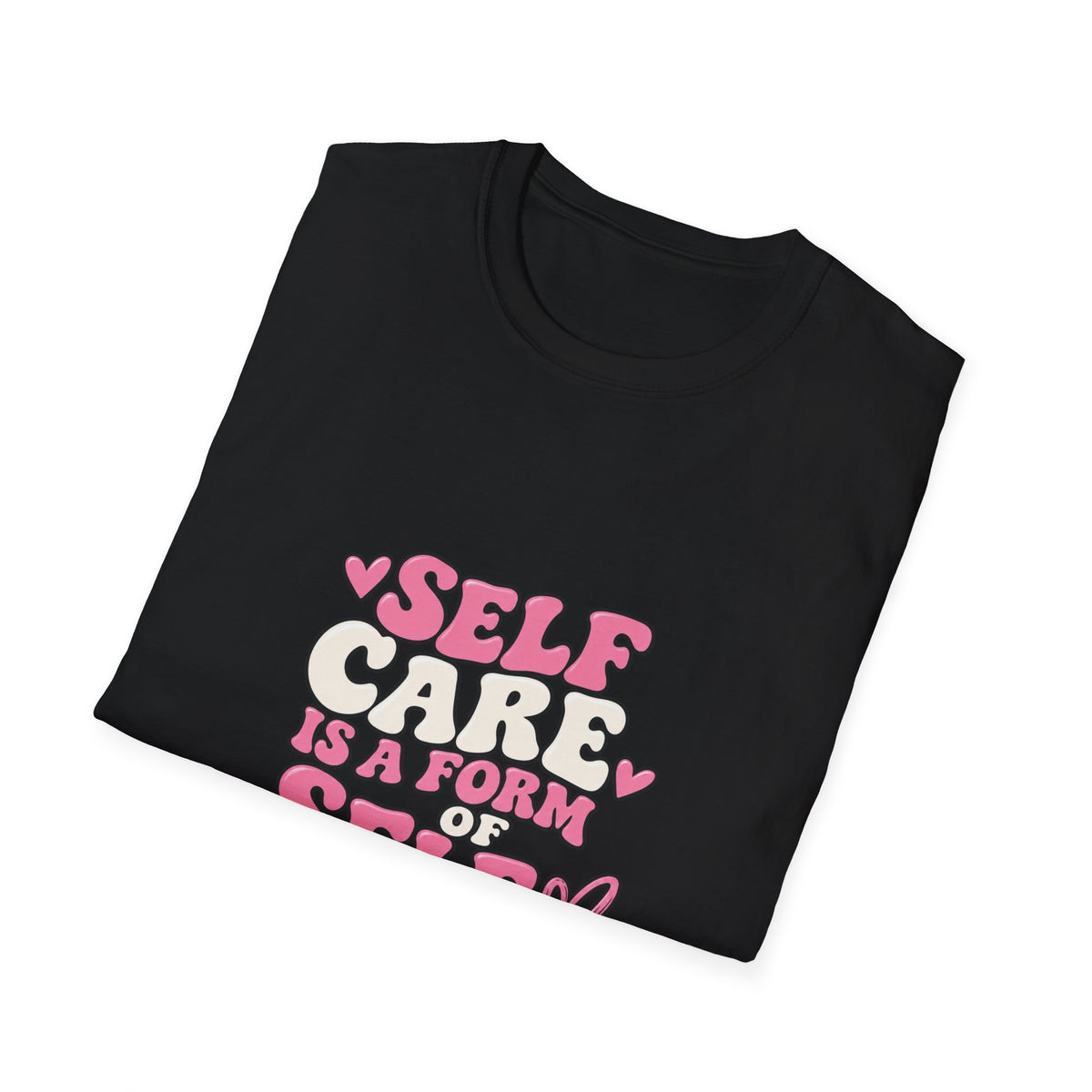 Self Care Is A Form Of Self Love T-Shirt
