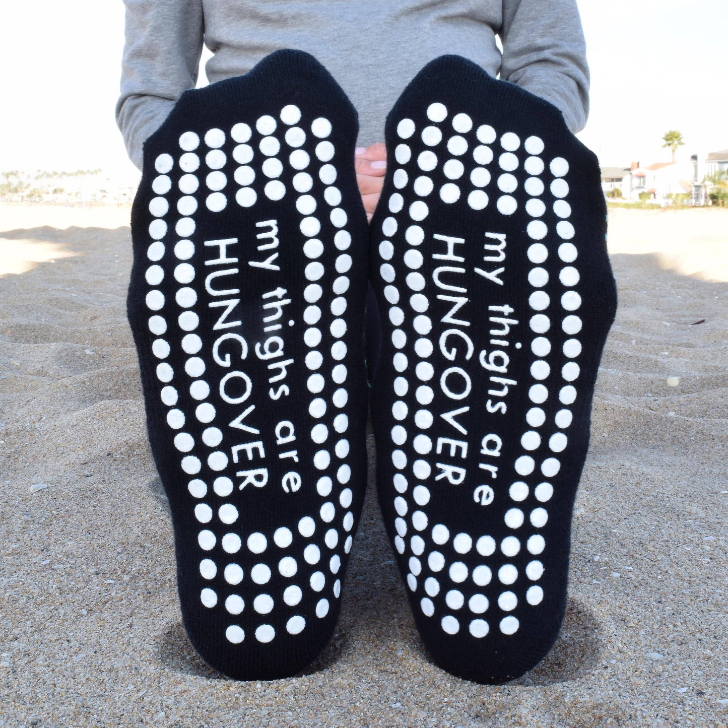 "My Thighs are Hungover" Sticky Socks