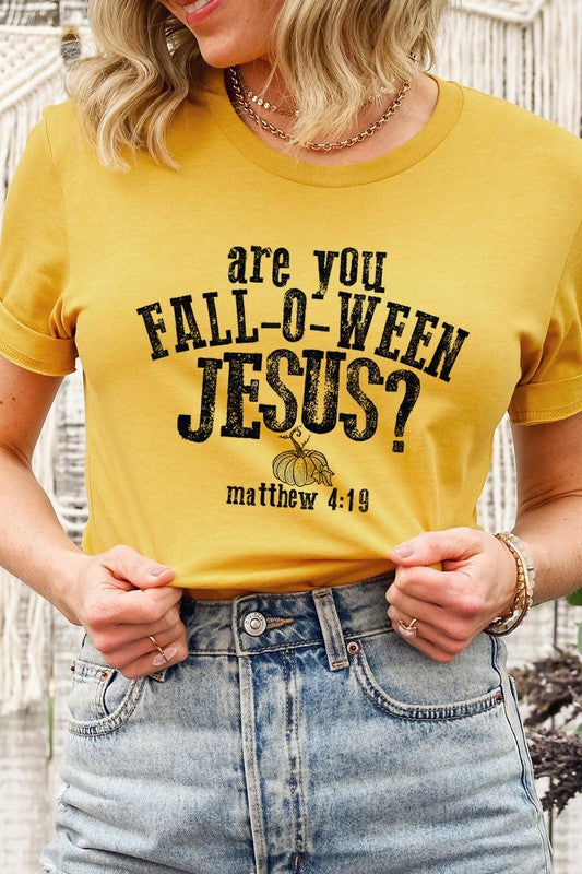 "are you FALL-O-WEEN JESUS?" UNISEX SHORT SLEEVE- 20 COLORS