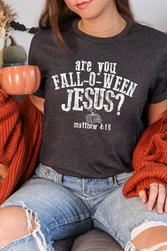 "are you FALL-O-WEEN JESUS?" UNISEX SHORT SLEEVE- 20 COLORS