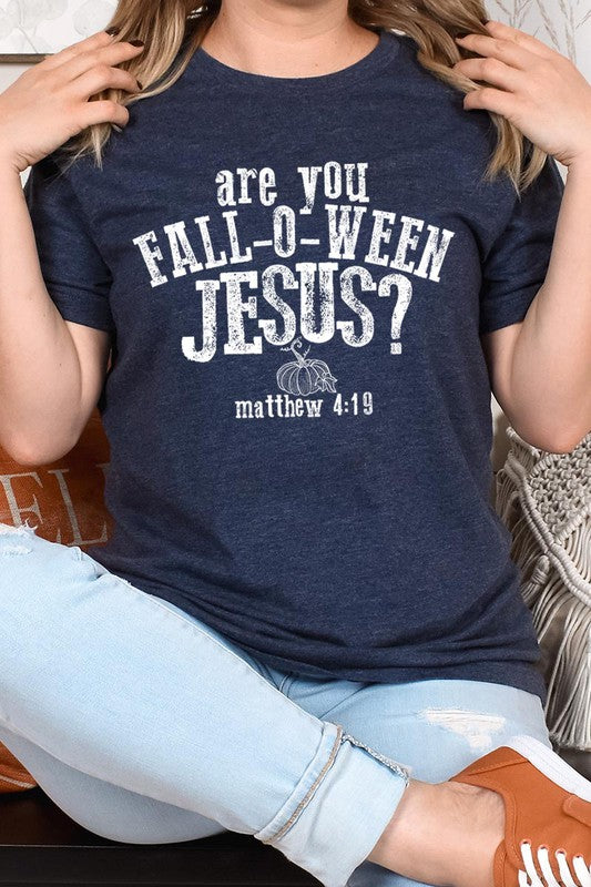 "are you FALL-O-WEEN JESUS?" UNISEX SHORT SLEEVE- 20 COLORS