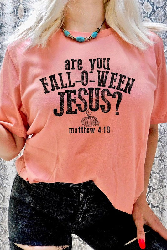 "are you FALL-O-WEEN JESUS?" UNISEX SHORT SLEEVE- 20 COLORS