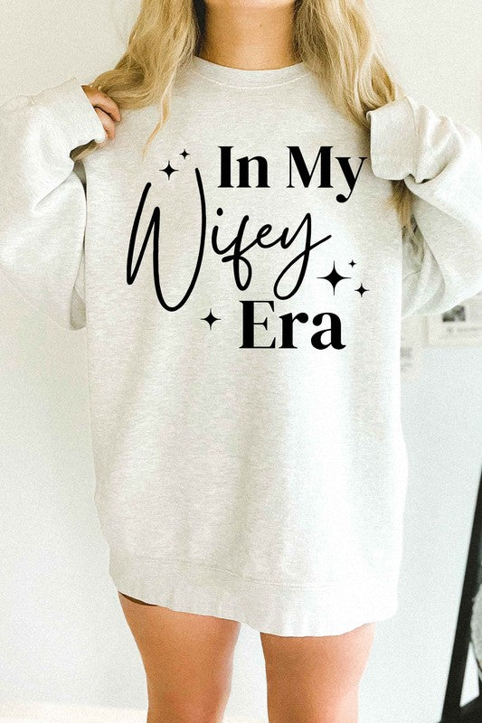 IN MY WIFEY ERA OVERSIZED GRAPHIC SWEATSHIRT- 4 COLORS