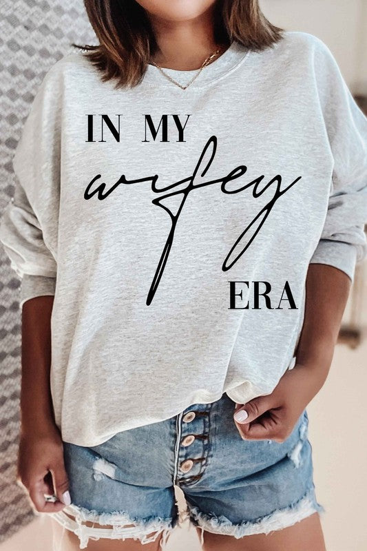 IN MY WIFEY ERA GRAPHIC SWEATSHIRT-4 COLORS