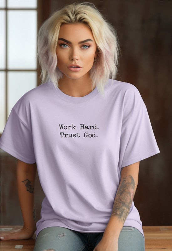 Work Hard. Trust God. Graphic Tee- 5 Colors