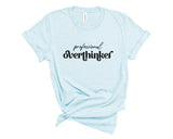 Plus Size Professional Overthinker Graphic Tee- 6 Colors