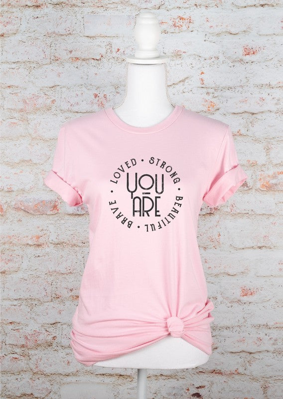 Plus Size "You Are Loved Strong Brave Beautiful" Graphic Tee- 8 Colors