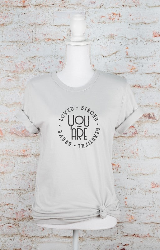 Plus Size "You Are Loved Strong Brave Beautiful" Graphic Tee- 8 Colors