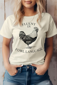 Fluent In Fowl Language, Farm Graphic Tee- 5 Colors