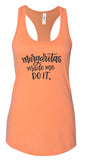 "Margaritas Made Me Do It" Summer Graphic Tank- 7 Colors