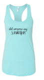 "Did Someone Say Sangria" Graphic Tank- 7 Colors