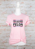 I'm Voting for the Felon Softstyle Unisex Tee-6 Colors