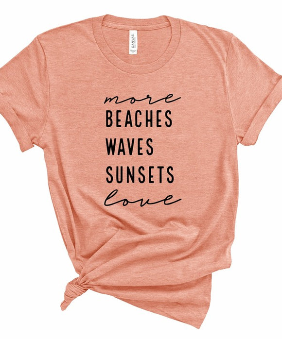 Plus Size More Beaches Waves Sunsets Love Graphic Tee- 8 Colors