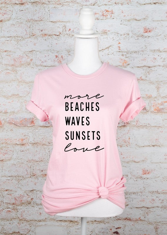 Plus Size More Beaches Waves Sunsets Love Graphic Tee- 8 Colors