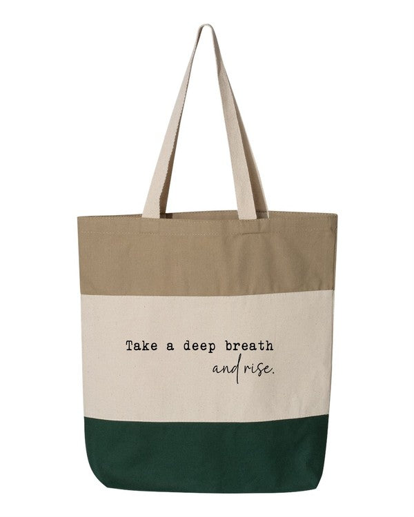 Take a Deep Breath and Rise Up Tote Bag- 6 Colors
