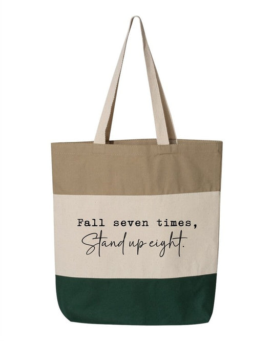 "Fall Seven Times. Stand Up Eight" Tote Bag- 6 Colors