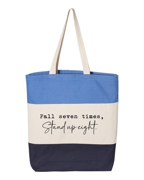 "Fall Seven Times. Stand Up Eight" Tote Bag- 6 Colors