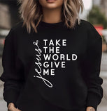 Plus Size Take The World Give Me Jesus Graphic Sweatshirt-11 Colors