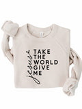 Plus Size Take the World Give Me Jesus Graphic Sweatshirt- 9 Colors