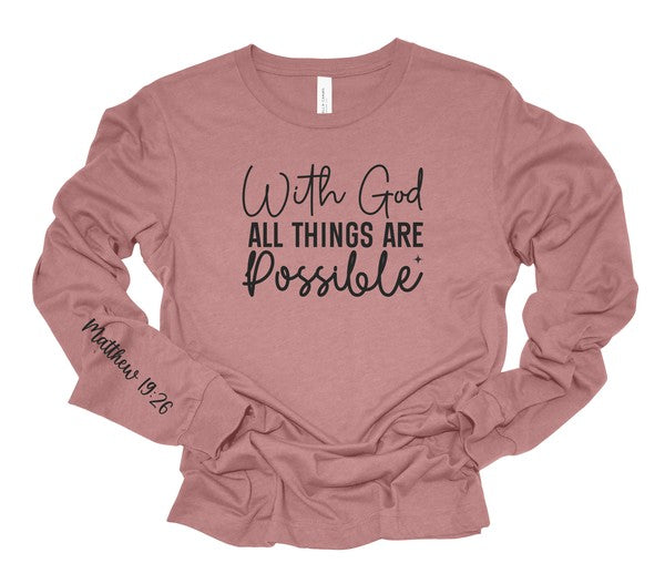 With God All Things are Possible Long Sleeve Tee- 8 Colors