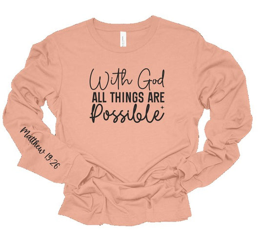 With God All Things are Possible Long Sleeve Tee- 8 Colors
