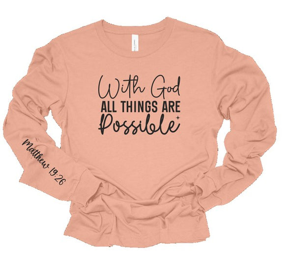 With God All Things are Possible Long Sleeve Tee- 8 Colors