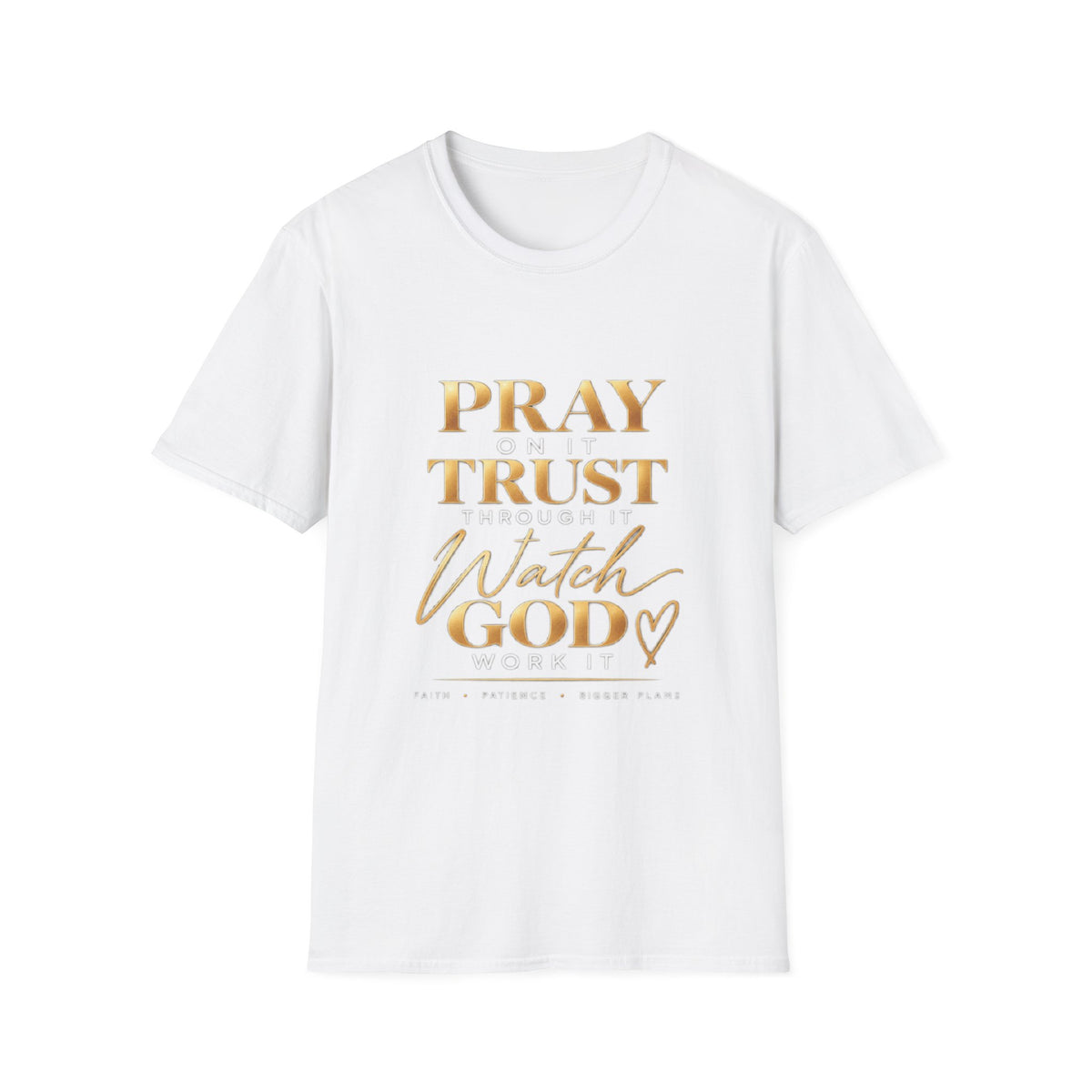 Pray & Trust T‑Shirt — 'Watch God Work' Inspirational Christian Tee
