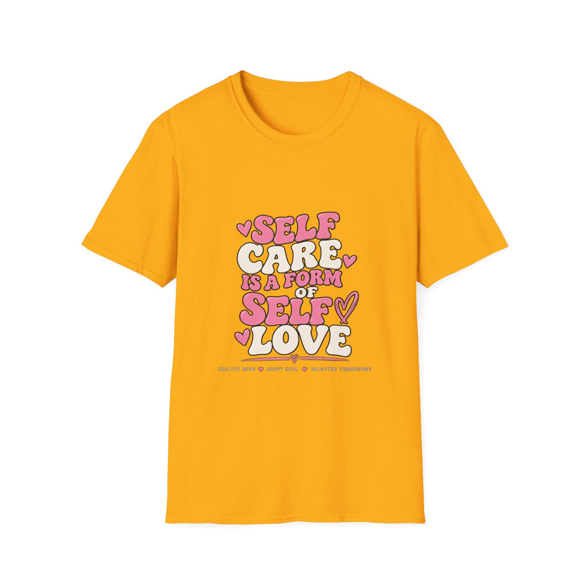 Self Care Is A Form Of Self Love T-Shirt