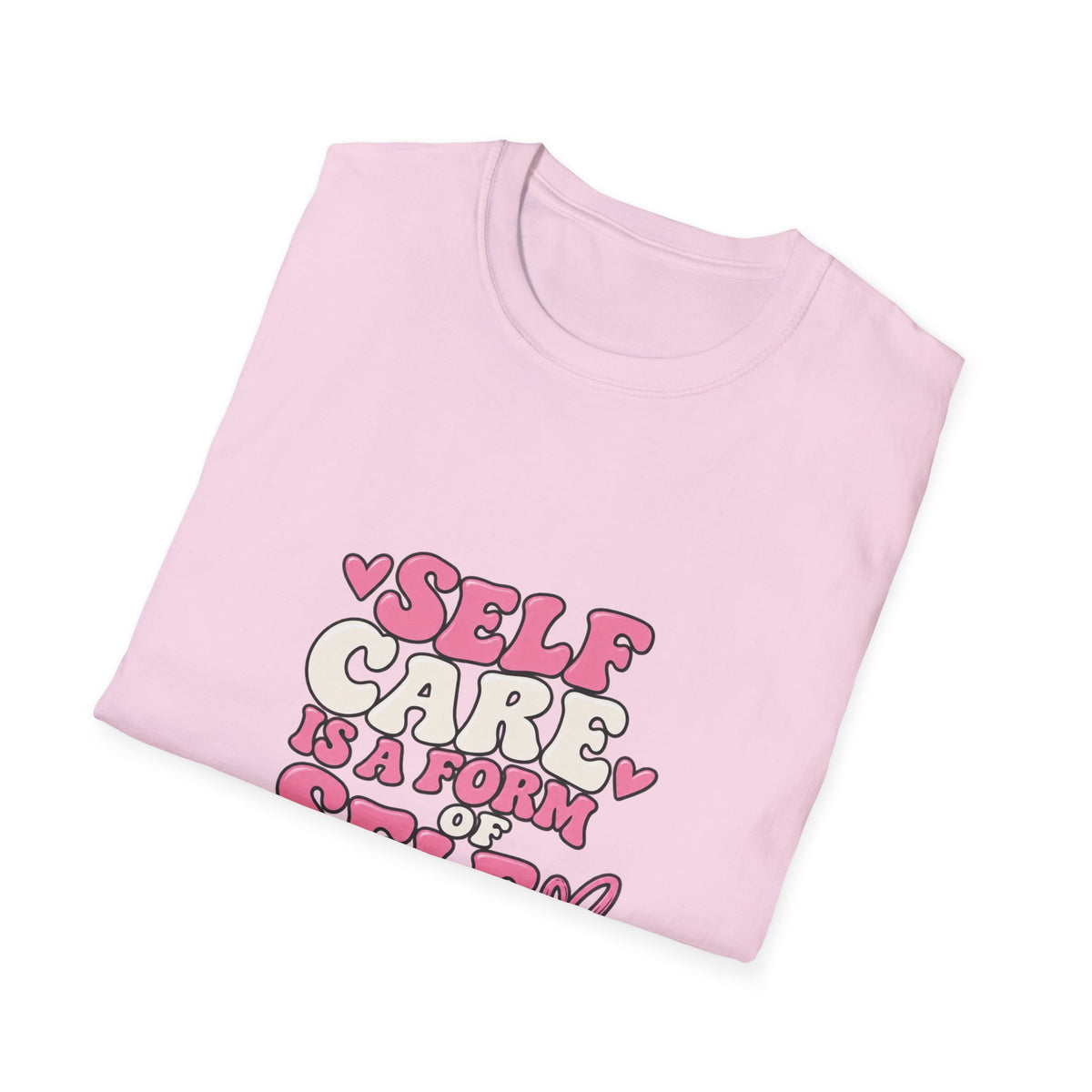 Self Care Is A Form Of Self Love T-Shirt