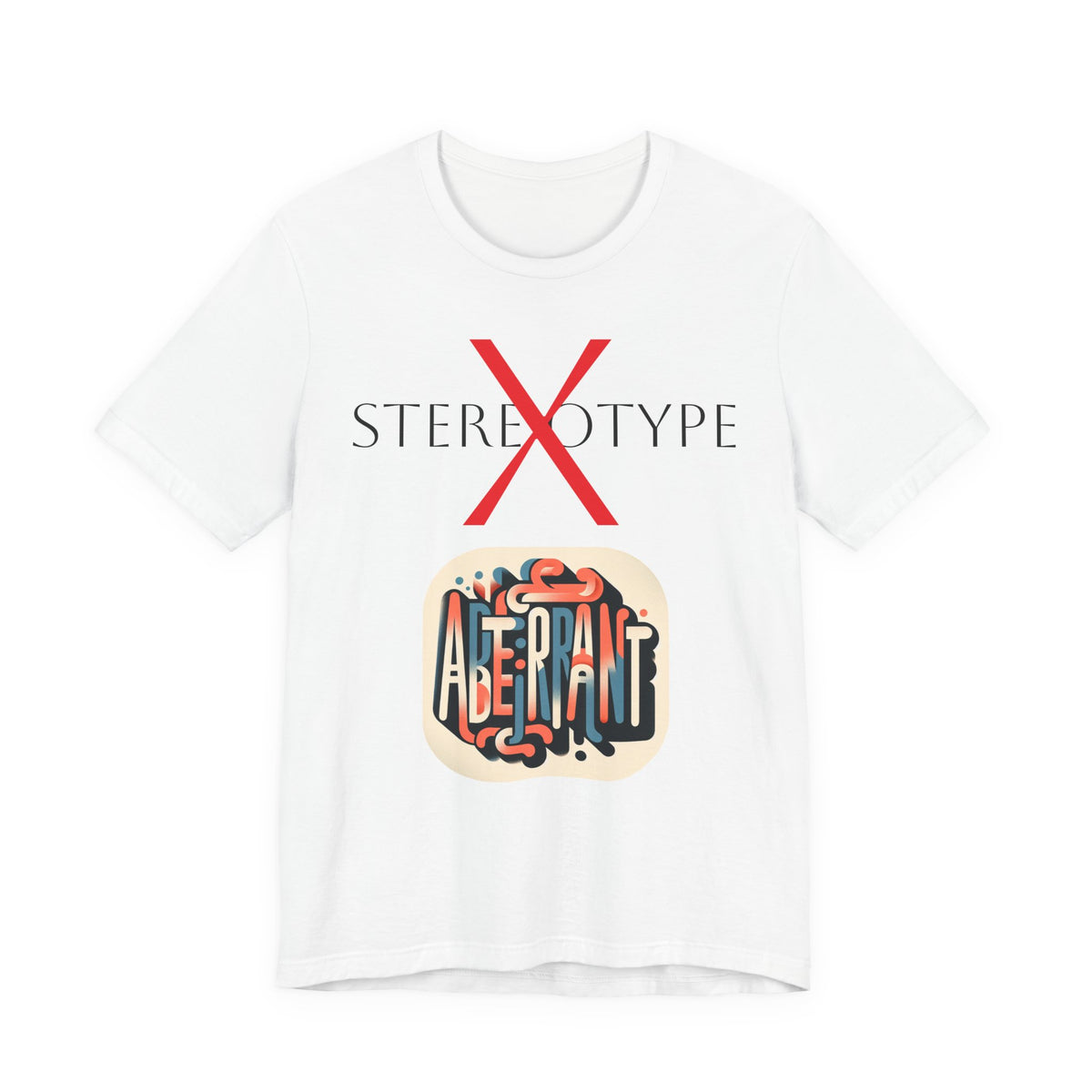 Not Stereotype But Aberrant Unisex Jersey Short Sleeve Tee